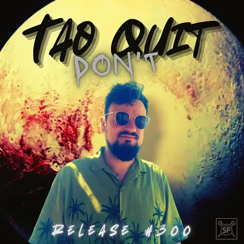 Tao Quit - Tao Don’t Quit (Release č. 300) cover